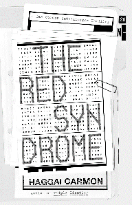 In The Red Syndrome, protagonist Dan Gordon investigates international money laundering, bioterrorism and espionage for the CIA.